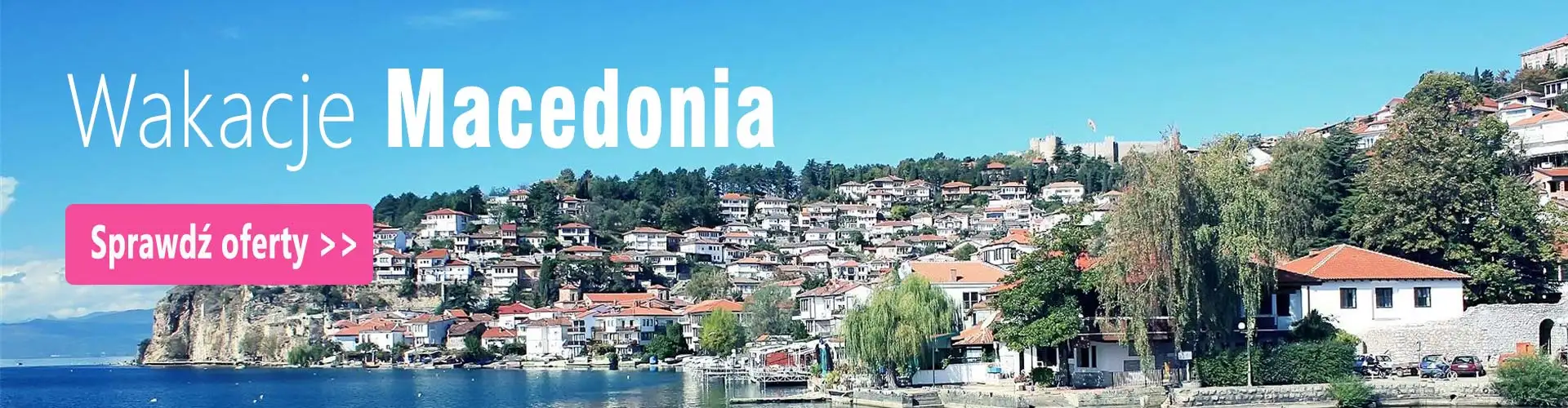 Macedonia wakacje last minute